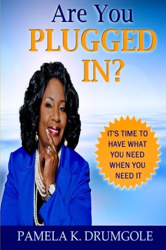 Are You Plugged In? It's Time to Have What You Need, When You Need It