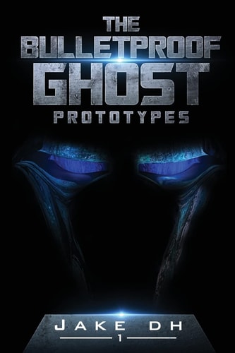 The BulletProof Ghost Prototypes: Invincible. Invisible.