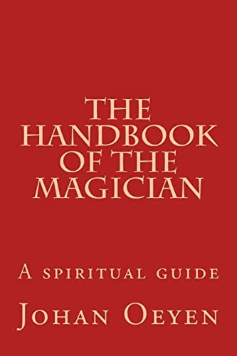 The Handbook of the Magician A Spiritual Guide