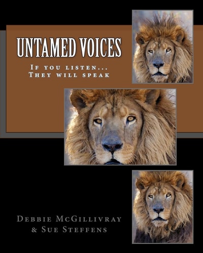 Untamed Voices If You Listen... They Will Speak