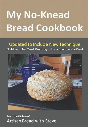 My No-Knead Bread Cookbook From the Kitchen of Artisan Bread with Steve