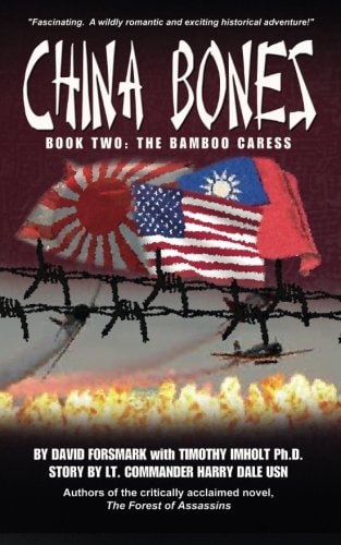 China Bones Book 2 - The Bamboo Caress Based on a Story by Lt. Commander Harry Dale, USN