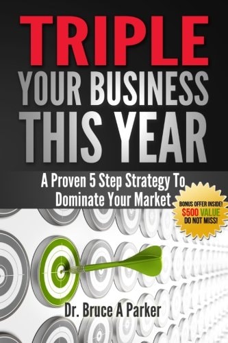 Triple Your Business This Year A Proven 5 Step Strategy To Dominate Your Market