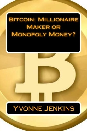 Bitcoin Millionaire Maker Or Monopoly Money?