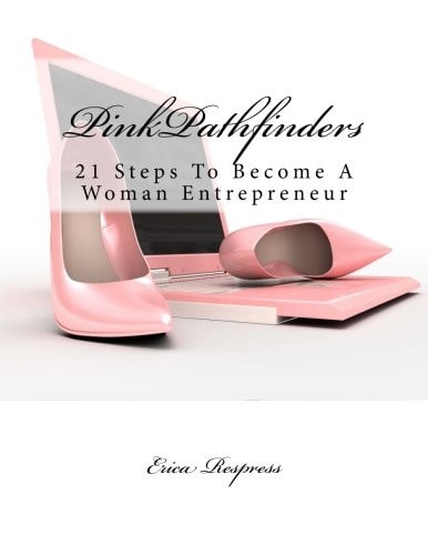 PinkPathfinders 21 Steps To Become A Woman Entrepreneur