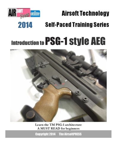 2014 Airsoft Technology Self-Paced Training Series Introduction to PSG-1 Style AEG