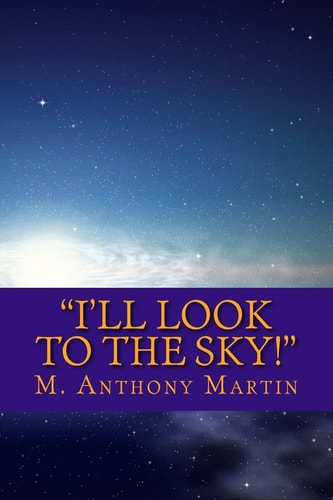 I'll Look to the Sky!