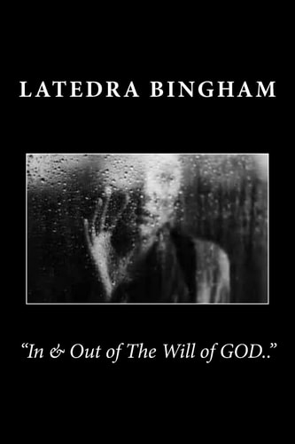 In and Out of the Will of GOD. .