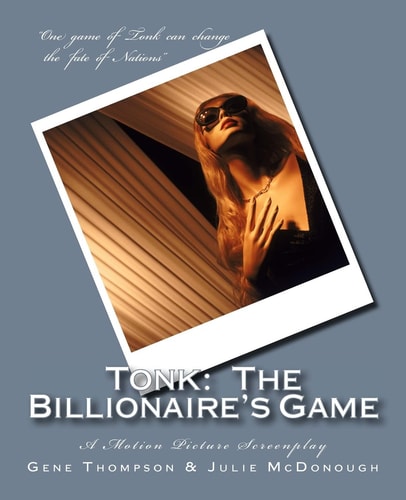 Tonk The Billionaire's Game: A Motion Picture Screenplay