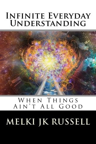 Infinite Everyday Understanding When Things Ain't All Good