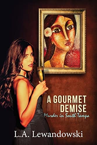 A Gourmet Demise Murder in South Tampa