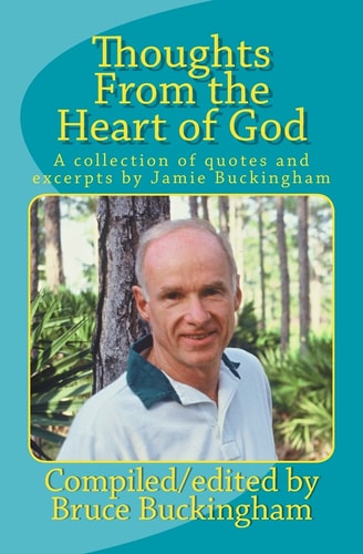 Thoughts From the Heart of God A Collection of Quotes by Jamie Buckingham