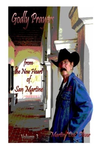 Godly Prayers from the New Heart of San Martine Volume 3