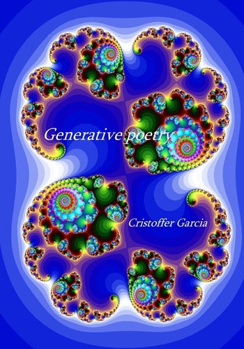 Generative Poetry- The Next Generation of Poetry Vol 1