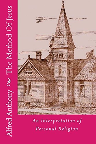 The Method Of Jesus An Interpretation of Personal Religion