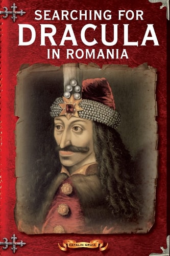 Searching For Dracula In Romania What About Dracula? Romania's Schizophrenic Dilemma