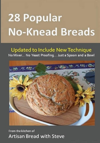 28 Popular No-Knead Breads From the Kitchen of Artisan Bread with Steve
