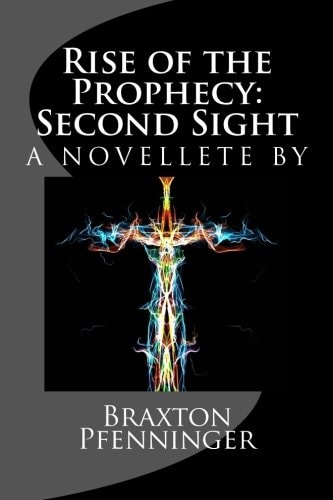 Rise of the Prophecy: Second Sight A Novelette By