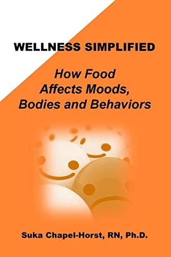 Wellness Simplified How Food Affects Moods, Bodies, and Behaviors