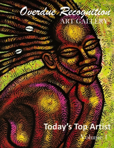 Today's Top Artist Overdue Recognition Art Gallery