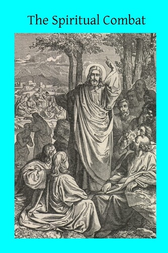 The Spiritual Combat Together With the Supplement and the Path of Paradise