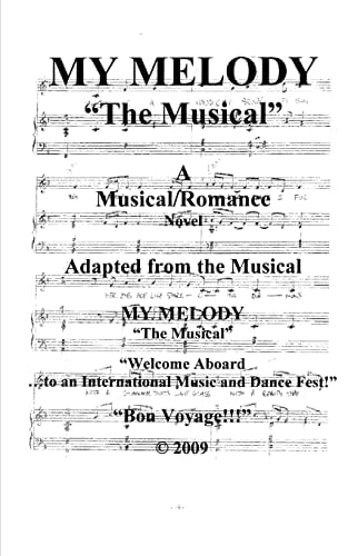 MY MELODY - "The Musical" "Welcome Aboard! to an International Music & Dance Fest!" Bon-Voyage!!!"