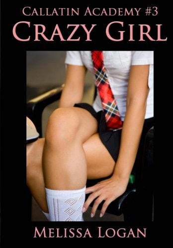Callatin Academy #3 Crazy Girl