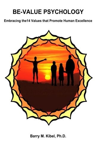 BE-Value Psychology Embracing The14 Values That Promote Human Excellence