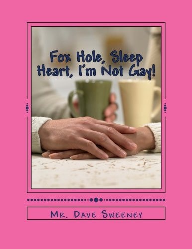 Fox Hole, Sleep Heart, I'm Not Gay! 3 One Act Plays