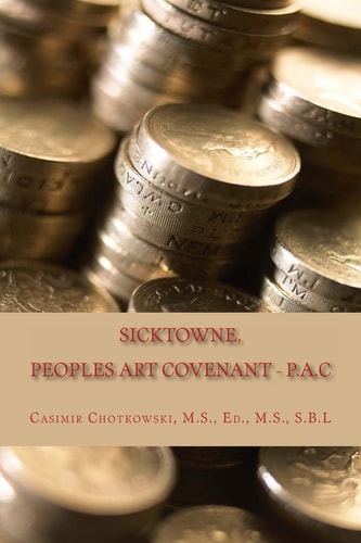 Sicktowne. Vol. 2 Peoples Art Covenant - P. A. C