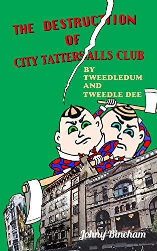 The Destruction Of City Tattersalls By Tweedledum And Tweedledee