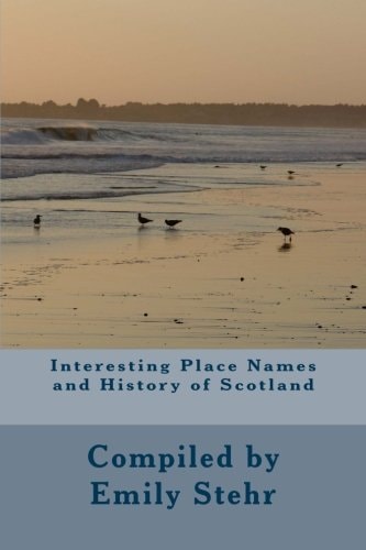 Interesting Place Names and History of Scotland