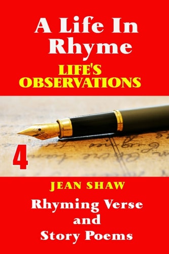 A Life In Rhyme - Life's Observations Rhyming Verse and Story Poems