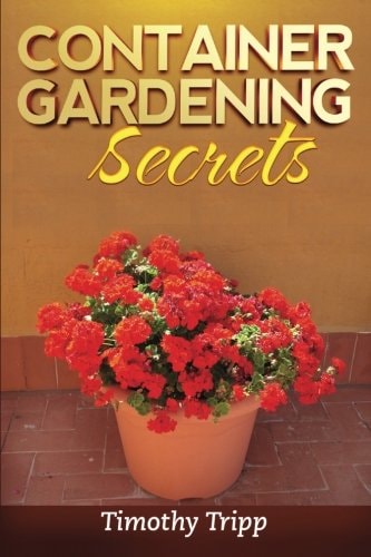 Container Gardening Secrets