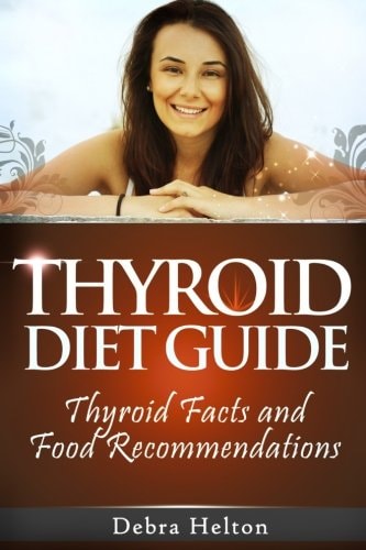 Thyroid Diet Guide Thyroid Facts and Food Recommendations