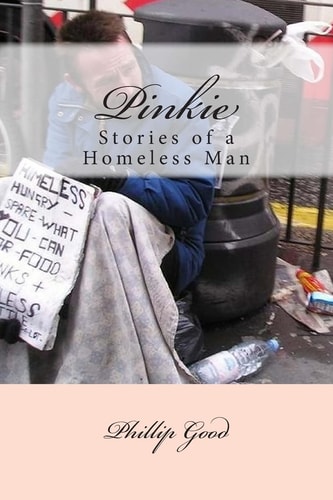 Pinkie Stories of a Homeless Man