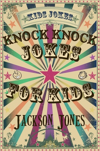 Kids Jokes Knock Knock Jokes For Kids