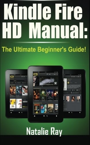 Kindle Fire HD Manual The Ultimate Beginner's Guide