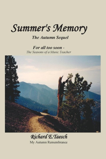 Summers Memory: The Autumn Sequel  For all too soon -  The Seasons of a Music Teacher