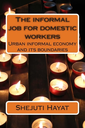The Informal Job for Domestic Workers Urban Informal Economy and Its Boun