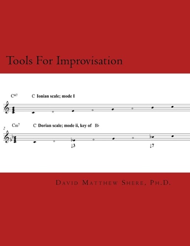 Tools for Improvisation A Brief Manual on the Fundamental Components of Jazz Theory