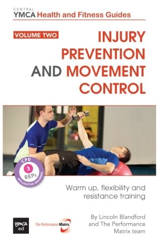 Injury Prevention and Movement Control Warm Up, Flexibility and Resistance Training