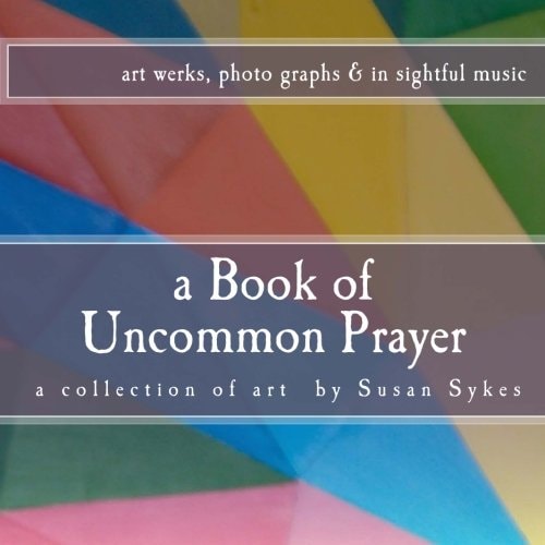 A Book of Uncommon Prayer