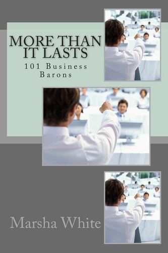 More Than It Lasts 101 Business Barons