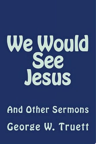 We Would See Jesus And Other Sermons