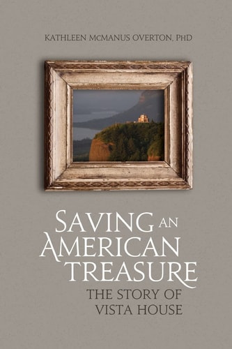 Saving An American Treasure The Story of Vista House
