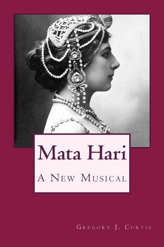 Mata Hari A New Musical