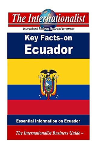 Key Facts on Ecuador Essential Information on Ecuador