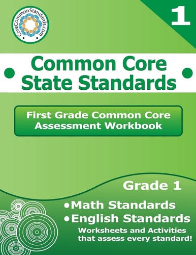 First Grade Common Core Assessment Workbook Common Core State Standards