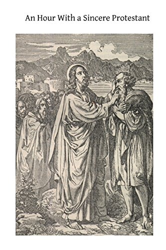 An Hour With a Sincere Protestant